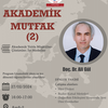 Akademik Mutfak: CV'de Yazmayanlar / Doç. Dr. Ali GÜL