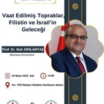 "Vaat Edilmiş Topraklar, Filistin ve İsrail’in Geleceği" Konferansı Gerçekleştirildi