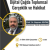 Konferans: "Dijital Çağda Toplumsal Gerçeklik ve Hakikat"