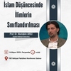 Konferans: "İslam Düşüncesinde İlimlerin Sınıflandırılması"/ Prof. Dr. Mustakim ARICI